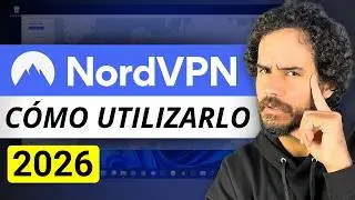 &iquest;C&oacute;mo usar NordVPN? | Tutorial de NordVPN 2026