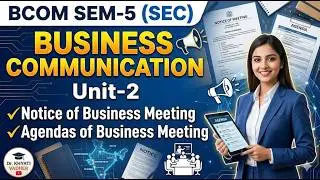 NOTICE of Meeting & AGENDAS of Meeting in Business Communication @dr.khyati_vadher