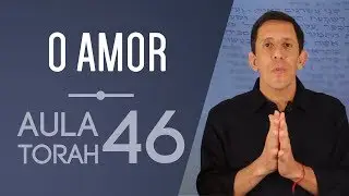 Aula de Torah 46 | Uma importante reflex&atilde;o sobre o amor e as almas g&ecirc;meas! | Ian Mecler