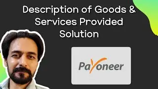 How to Solve Payoneer Description of Goods Services Provided Issue Urdu Hindi