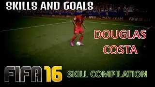 FIFA 16 DOUGLAS COSTA SKILLS AND GOALS COMPILATION
