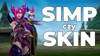 RANDKA W CIEMNO w League of Legends | SIMP czy SKIN | Vinequill