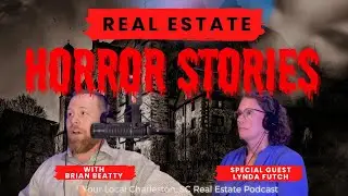 Horror Stories of Real Estate in Charleston, SC