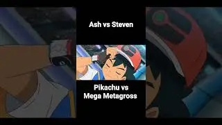 Pikachu vs Mega Metagross | Ash vs Steven | AMV #pokemon #amv #ashvssteven
