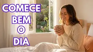 Ouvir ao Acordar: Música para Ter um Dia Incrível e Abençoado ☀️