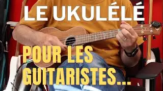 Le Ukulele pour les guitaristes : une bonne idée ?