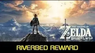 The Legend of Zelda Breath of The Wild - Riverbed Reward Side Quest - 57