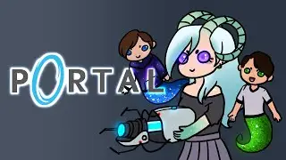 Test Subject for Aperture Science ||  ft. Jordeb and Andy2Handy