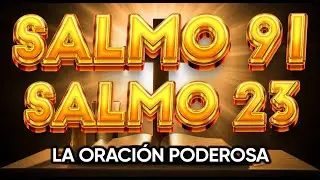 ORACI&Oacute;N del D&Iacute;A 2 de FEBRERO - SALMO 91 y SALMO 23 -Las dos ORACIONES M&Aacute;S PODEROSAS de la BIBLIA