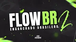 🇧🇷 ENGANCHADO FLOW BR #2🇧🇷 LO NUEVO PERREO, FUNKY, ARROCHA🔥