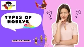 Types of Hobbies l Die Hobbys l Easy Pronunciation & Learning&nbsp;