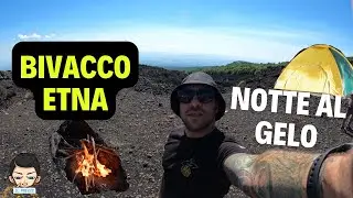 🌋 Etna Bivacco Monte Vetore | San Lorenzo a una Stella 💫 VLOG