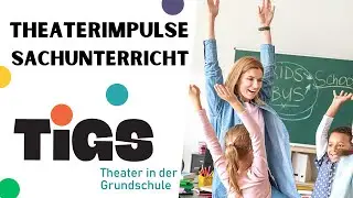 Theaterimpulse Grundschule - Sachunterricht