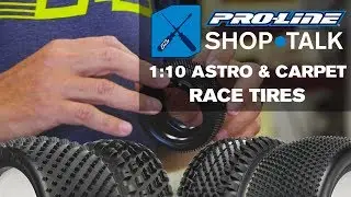 Pro-Line SHOP TALK: Ep. 6 - 1:10 Astro & Carpet Race Tires