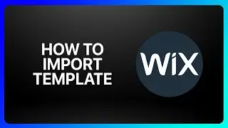 How To Import Template In Wix Tutorial