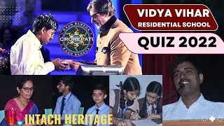 INTACH HERITAGE QUIZ 2022​ || CITY LEVEL ROUNDS​ || VVRS  PARORA PURNIA