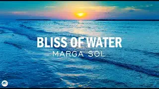 Marga Sol - Bliss of Water (Official Video)