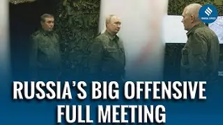 Putin Visits Ukraine Frontline &ndash; Full Raw Meeting With Russian Commanders