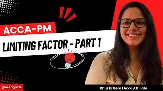 ACCA PM - Limiting Factor (Part 1) | Step-by-Step Explanation
