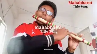 Mahabharat Title Song | Flute Cover By Arijit | FluteVerse Arijit 