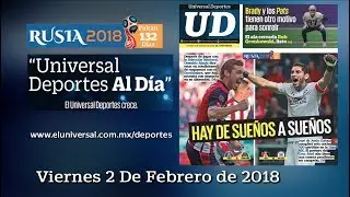 2 de Febrero de 2018 - Universal Deportes Al D&iacute;a