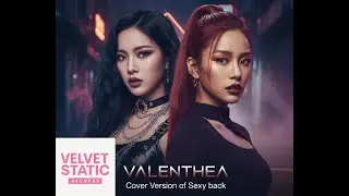 VΛLENTHEA 'VELVET BACK' Official Audio (VΛLENTHEA SEXY BACK COVER Version)