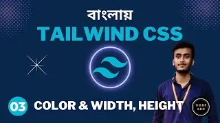 Tailwind CSS Bangla Tutorial #3 Advanced Colors and How to customize width height