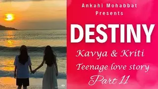 New Lesbian Teenage Love Story |Part 11|Kavya & Kriti| #lesbianlovestories #lesbiancouple #lovestory