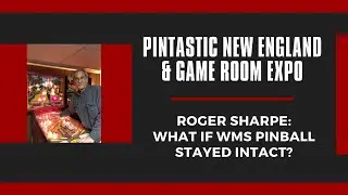 Roger Sharpe: What if Williams Pinball Stayed Intact?