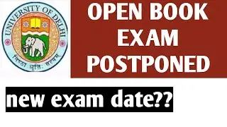 DU AND SOL OPEN BOOK EXAM POSTPONE 2020 // SOL OPEN BOOK EXAM POSTPONE 2020 | du exam cancelled??