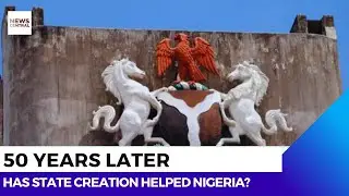 50 Years After 1976: Did State Creation Solve Nigeria’s Problems?