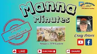 Truth Or Consequences/Manna Minutes with Brother Craig Peters