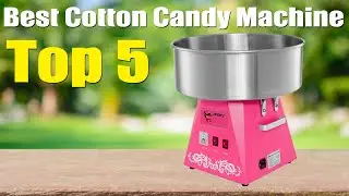 Top 7 Best Cotton Candy Machine 2020