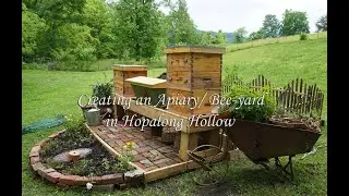Creating an Apiary/ Bee-yard in Hopalong Hollow