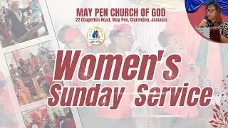 WOMEN'S SUNDAY SERVICE | MAY PEN CHURCH OF GOD | JANUARY 11, 2026