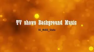 TV Shows Background Music 1| serial music | 2024 | &copy;️Non copyright | Free Music  @DG_MuGiC_studio