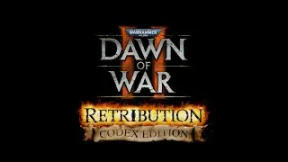 Dawn of War II  Codex Edition   Main Menu Theme