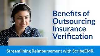 Why Outsourcing Insurance Eligibility Verification Improves Revenue and Patient Experience