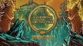 Overdrive Orchestra - Reborn (Official Lyric Video)