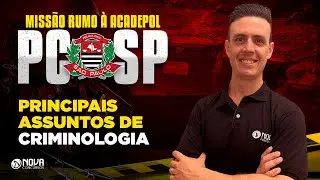 Concurso PC SP 2022: Aulão de Criminologia