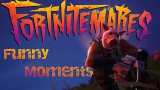 13 Minutes of 4 Idiots Playing Fortnitemares