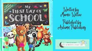 Kids Book Read Aloud: My First Day Of School - Storytime For Going Back To School