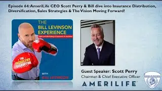 #64 AmeriLife CEO Scott Perry Discusses His Vision For Insurance Distribution, Diversification & M&A
