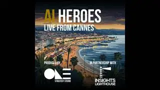 AI Heroes Live From Cannes: Nendra‑Van Wielink - Episode 12