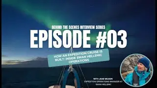 How Expedition Cruise is built: inside Swan Hellenic operations