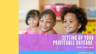 Ready to Start Your Daycare Empire! (What's Stopping You?)