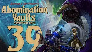 Pathfinder 2e Remaster - Abomination Vaults [Session 39]