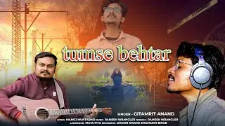 Tumse Behtar || Gitamrit Anand || Varun D, Arijit Singh || Love Story | Latest Song New 2026