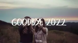 [Playlist] We already say goodbye to 2022 🌈 Good songs to remember 2022