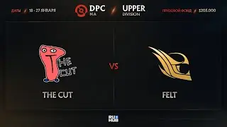 The Cut vs Felt, Dota Pro Circuit 2021: S1 - NA, bo3, game 1 [Mortalles & CrystalMay]